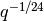 q^{-1/24}