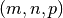 (m, n, p)