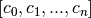 [c_0, c_1, ..., c_n]