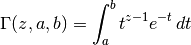 \Gamma(z,a,b) = \int_a^b t^{z-1} e^{-t} \, dt