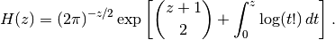 H(z) = (2\pi)^{-z/2} \exp \left[
    {z+1 \choose 2} + \int_0^z \log(t!)\,dt
    \right].