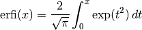 \mathrm{erfi}(x) = \frac{2}{\sqrt \pi} \int_0^x \exp(t^2) \,dt