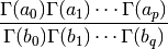 \frac{\Gamma(a_0) \Gamma(a_1) \cdots \Gamma(a_p)}
{\Gamma(b_0) \Gamma(b_1) \cdots \Gamma(b_q)}