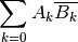 \sum_{k=0} A_k \overline{B_k}