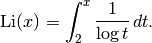 \mathrm{Li}(x) = \int_2^x \frac{1}{\log t} \, dt.