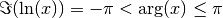 \Im(\ln(x)) = -\pi < \arg(x) \le \pi