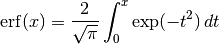 \mathrm{erf}(x) = \frac{2}{\sqrt \pi} \int_0^x \exp(-t^2) \,dt