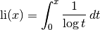 \mathrm{li}(x) = \int_0^x \frac{1}{\log t} \, dt
